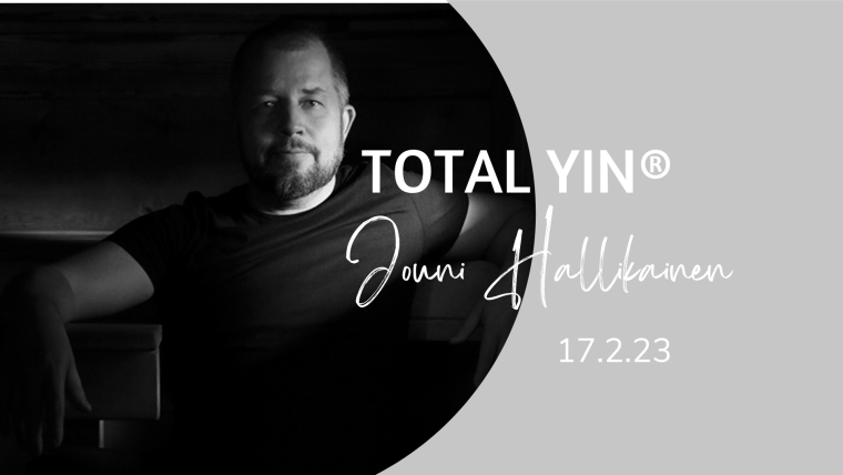 Total Yin – Jouni Hallikainen 17.2.2023 klo 18-21